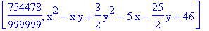 [754478/999999, x^2-x*y+3/2*y^2-5*x-25/2*y+46]